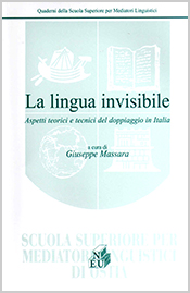 La lingua invisibile - Aspetti teorici e tecnici del doppiaggio in italia
